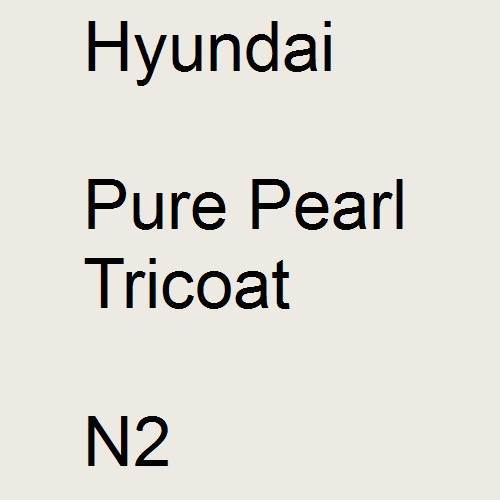 Hyundai, Pure Pearl Tricoat, N2.